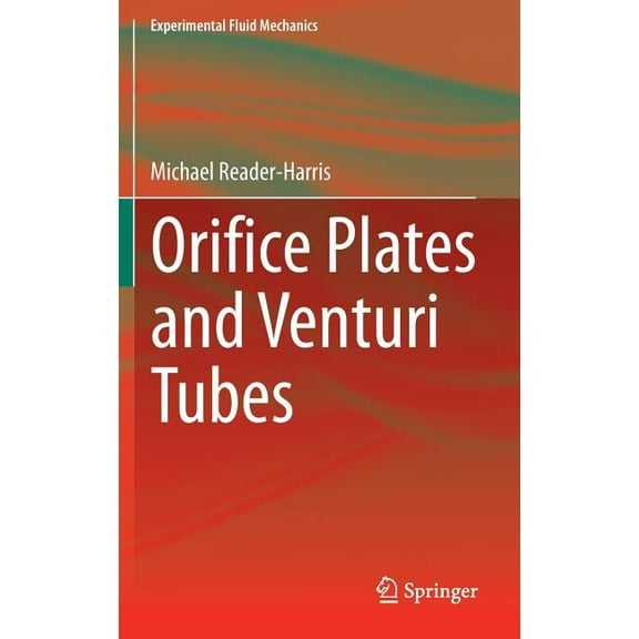 Experimental Fluid Mechanics Orifice Plates and Venturi Tubes, (Hardcover)