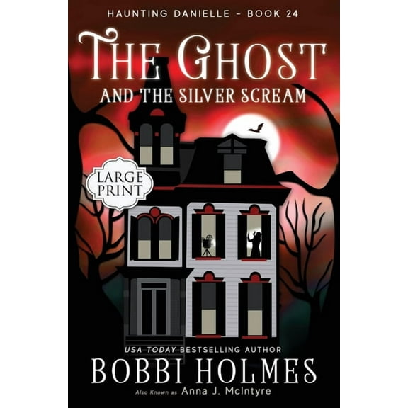 Haunting Danielle The Ghost and the Silver Scream, Book 24, (Paperback)