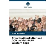 Organisationskultur und OCB bei der SAPS Western Cape (Paperback)