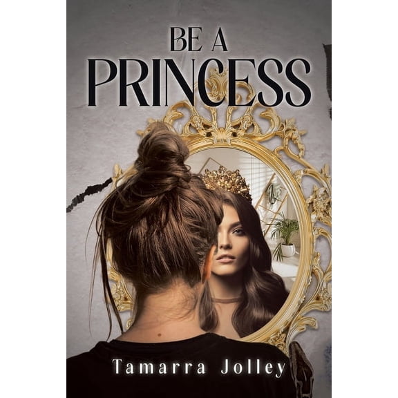 Be a Princess, (Paperback)