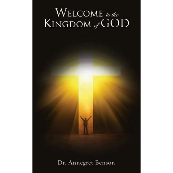 Welcome to the Kingdom of God (Paperback)