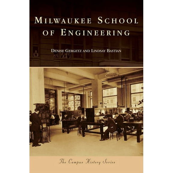 Campus History Milwaukee School of Engineering, (Hardcover)