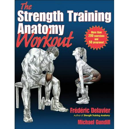 The Strength Training Anatomy Workout : Starting Strength with Bodyweight Training and Minimal