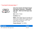 thumbnail image 2 of Valve Cover Gasket with Single Integral Fuel Injector Connectors - Compatible with 1999 - 2003 Ford F350 Super Duty 7.3L V8 2000 2001 2002, 2 of 2