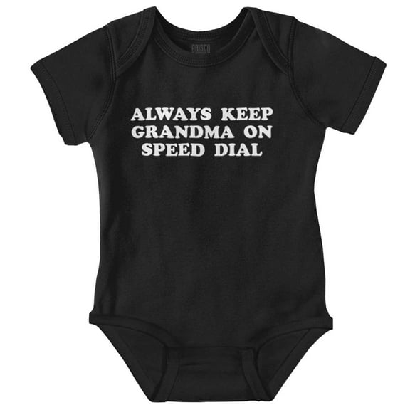 Keep Grandma On Speed Dial Funny Romper Boys or Girls Infant Baby Brisco Brands 12M