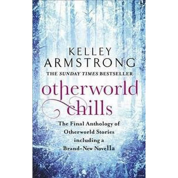 Otherworld Chills : Final Tales of the Otherworld