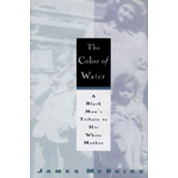Pre-Owned The Color of Water: A Black Man's Tribute to His White Mother (Hardcover) 1573220221 9781573220224