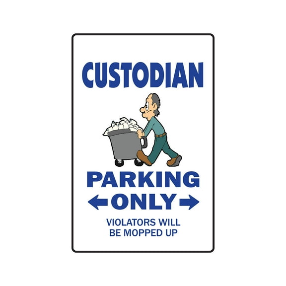 CUSTODIAN Aluminum Sign parking Aluminum Signs janitor sanitation engineer school | Indoor/Outdoor | 24" Tall
