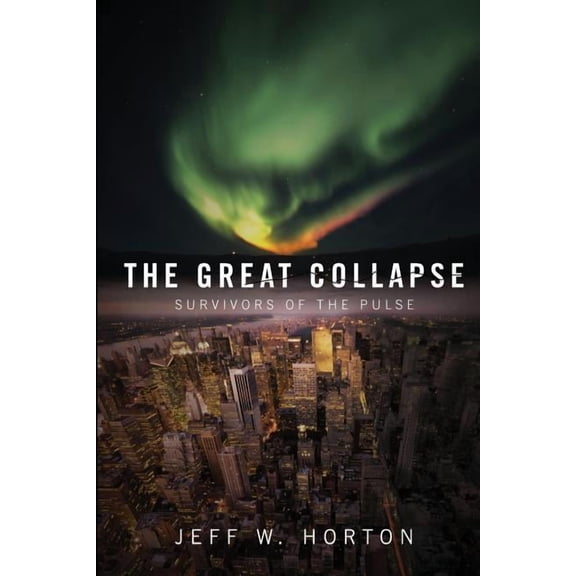 The Great Collapse : Survivors of the Pulse (Paperback)
