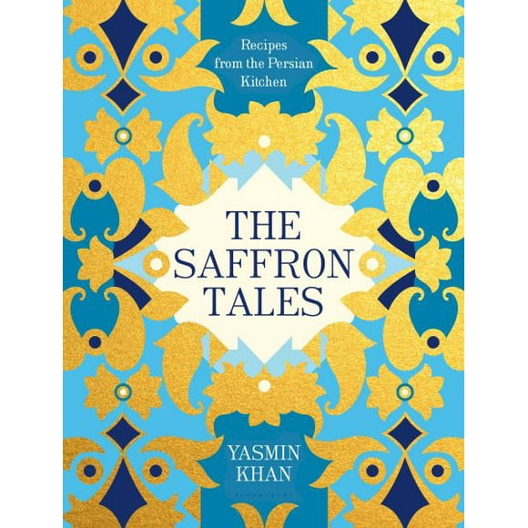 Les Contes de Safran: Recettes de la Cuisine Persane