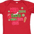 thumbnail image 4 of Inktastic Who Needs Santa when I Have Gigi Boys or Girls Baby Bodysuit, 4 of 5