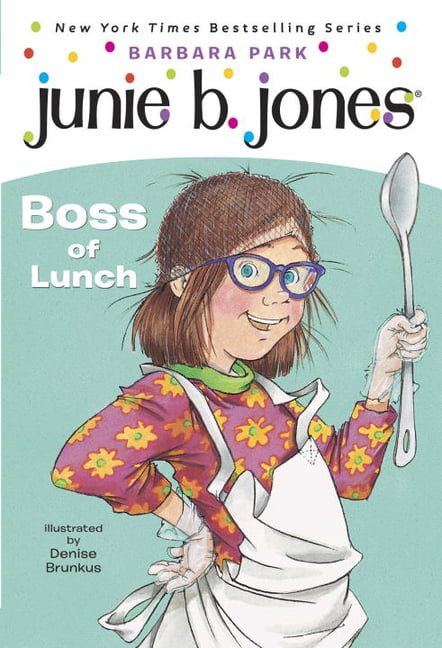 Denise Brunkus; Barbara Park Junie B. Jones: Junie B. Jones #19: Boss of Lunch (Series #19) (Edition 4) (Paperback)