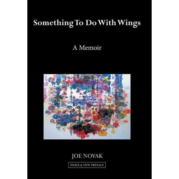 Something to Do with Wings: A Memoir 2010, 2017 (Hardcover)