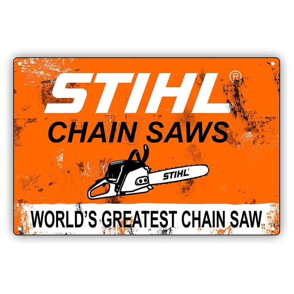 STIHL CHAIN SAWS World Greatest Chain Saw Retro Vintage Alert Warning Aluminum Sign 8x12