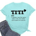 thumbnail image 2 of T-Shirt for Women Titi Funny Letter Print Short Sleeve Crew Neck Graphic Tops T Shirt Novelty Aunt Auntie Tees Shirts, 2 of 3