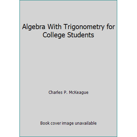 Algebra With Trigonometry for College Students [Hardcover - Used]