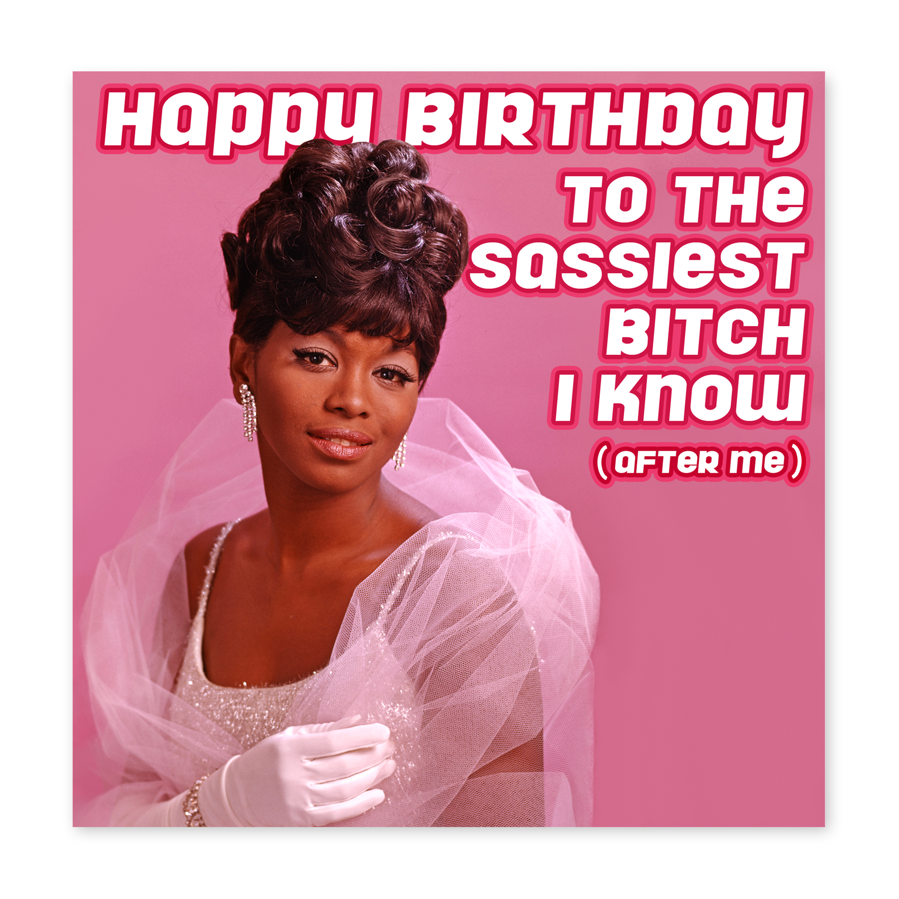 Central 23 Happy Birthday Card 'Sassiest B*tch I Know' Birthday