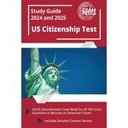 US Citizenship Test Study Guide 2023 and 2024: USCIS Naturalization Exam Book for all 100 Civics Questions to Become an American Citizen [Includes Detailed Content Review], (Paperback)