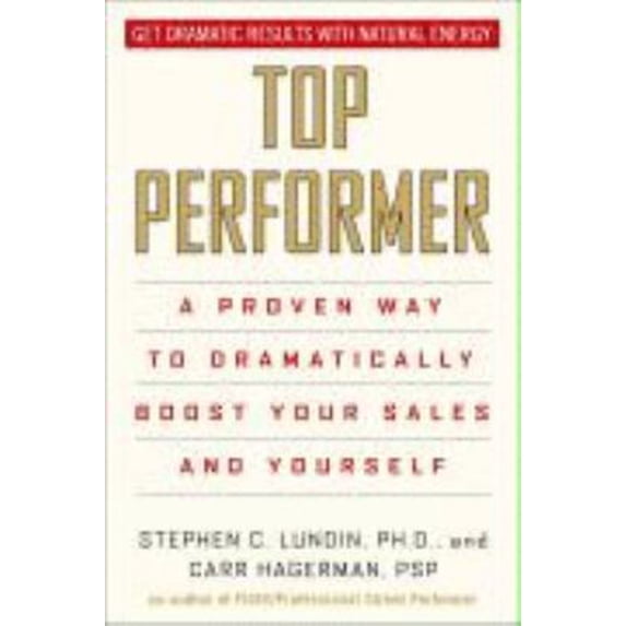 Pre-Owned Top Performer: A Bold Approach to Sales and Service (Paperback) 1401308759 9781401308759