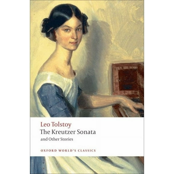 Oxford World's Classics The Kreutzer Sonata, (Paperback)