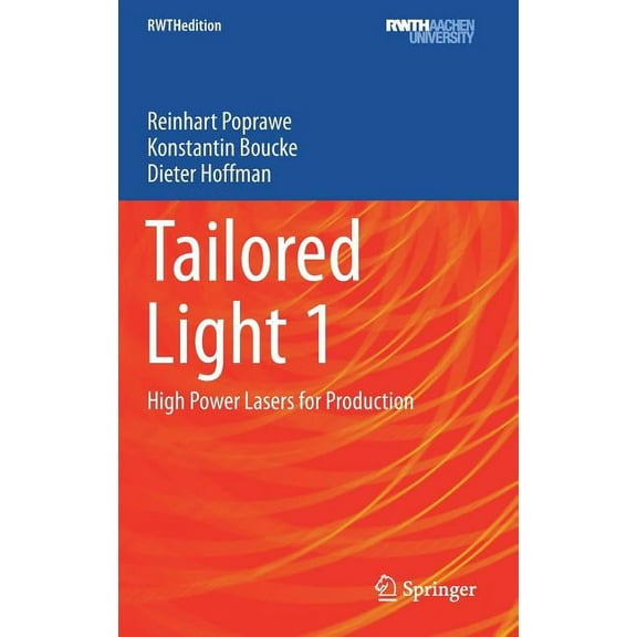Rwthedition Tailored Light 1: High Power Lasers for Production, (Hardcover)