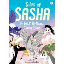 Tales of Sasha Tales of Sasha 11: The Best Birthday Party Ever, Book 11, (Hardcover)
