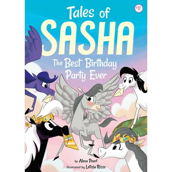 Tales of Sasha Tales of Sasha 11: The Best Birthday Party Ever, Book 11, (Hardcover)