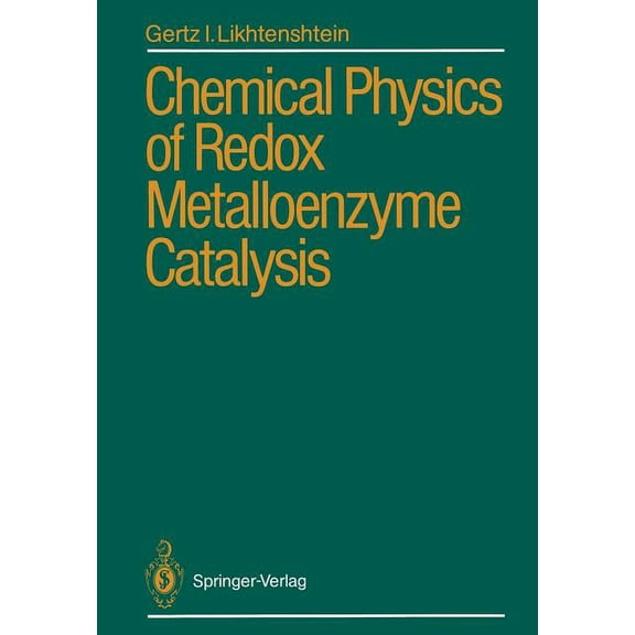 Chemical Physics of Redox Metalloenzyme Catalysis, (Paperback)