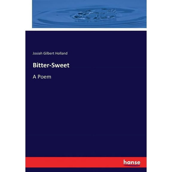 Bitter-Sweet: A Poem, (Paperback)