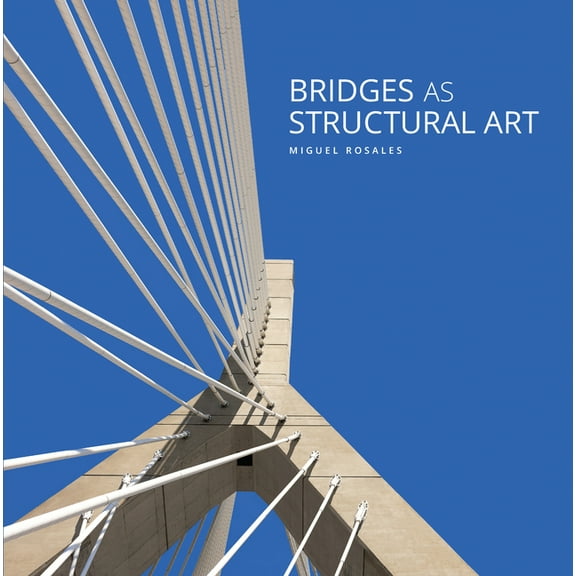 Bridges as Structural Art (Hardcover)