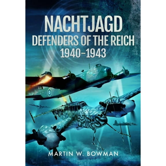Nachtjagd, Defenders of the Reich, 1940-1943, (Paperback)