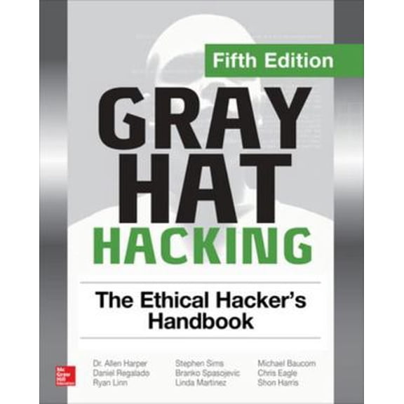 Pre-Owned Gray Hat Hacking: The Ethical Hacker's Handbook, Fifth Edition (Paperback) 1260108414 9781260108415