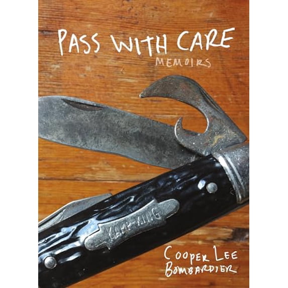 Pre-Owned Pass with Care: Memoirs (Hardcover) 1948340488 9781948340489