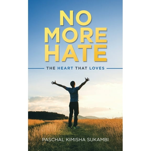 No More Hate: The Heart That Loves (Hardcover)