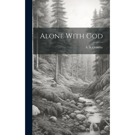 Alone With God (Hardcover)