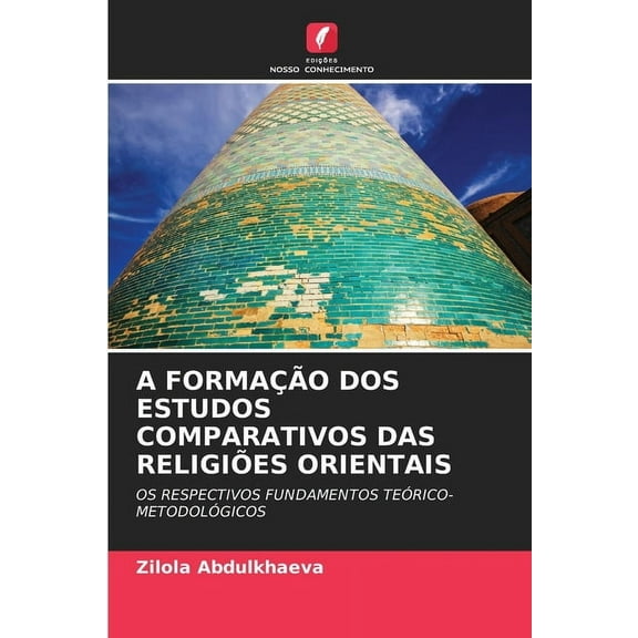 A FormaÃ§Ã£o DOS Estudos Comparativos Das ReligiÃµes Orientais, (Paperback)