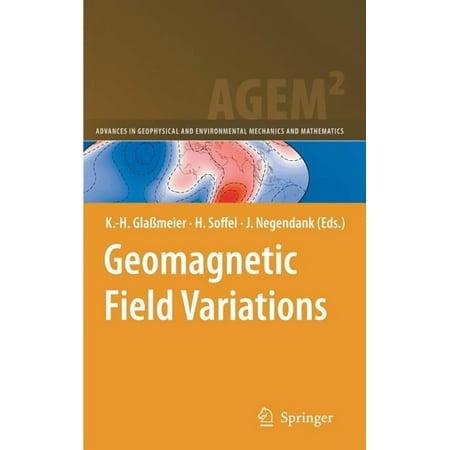 Advances in Geophysical and Environmenta Geomagnetic Field Variations (Hardcover)