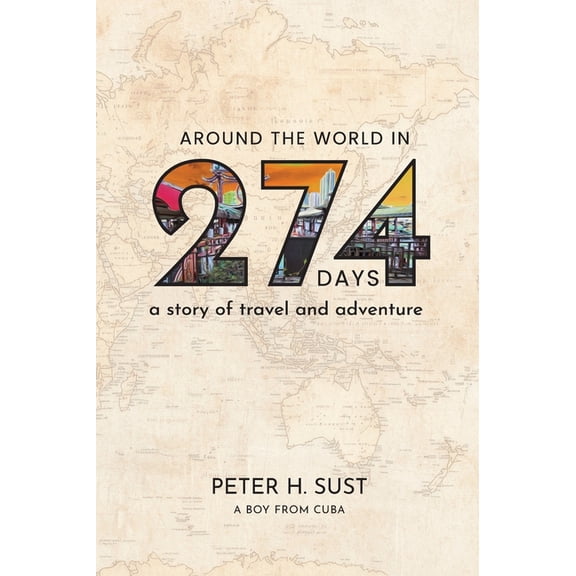 Around the World in 274 Days, (Hardcover)