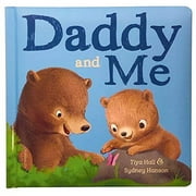 Daddy And Me Childrens Padded Picture Board Book: A Story of Unconditional Love, Ages 1-5, Pre-Owned Board Book 1680524526 9781680524529 Tiya Hall, Sydney Hanson, Cottage Door Press