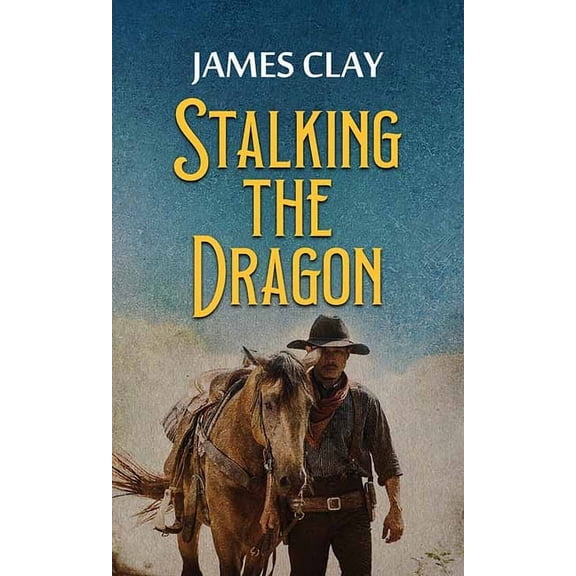 Western Series Level I (24) Stalking the Dragon: A Western Adventure, (Hardcover)