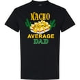 thumbnail image 3 of Inktastic Nacho Chips-nacho Average Dad T-Shirt, 3 of 5