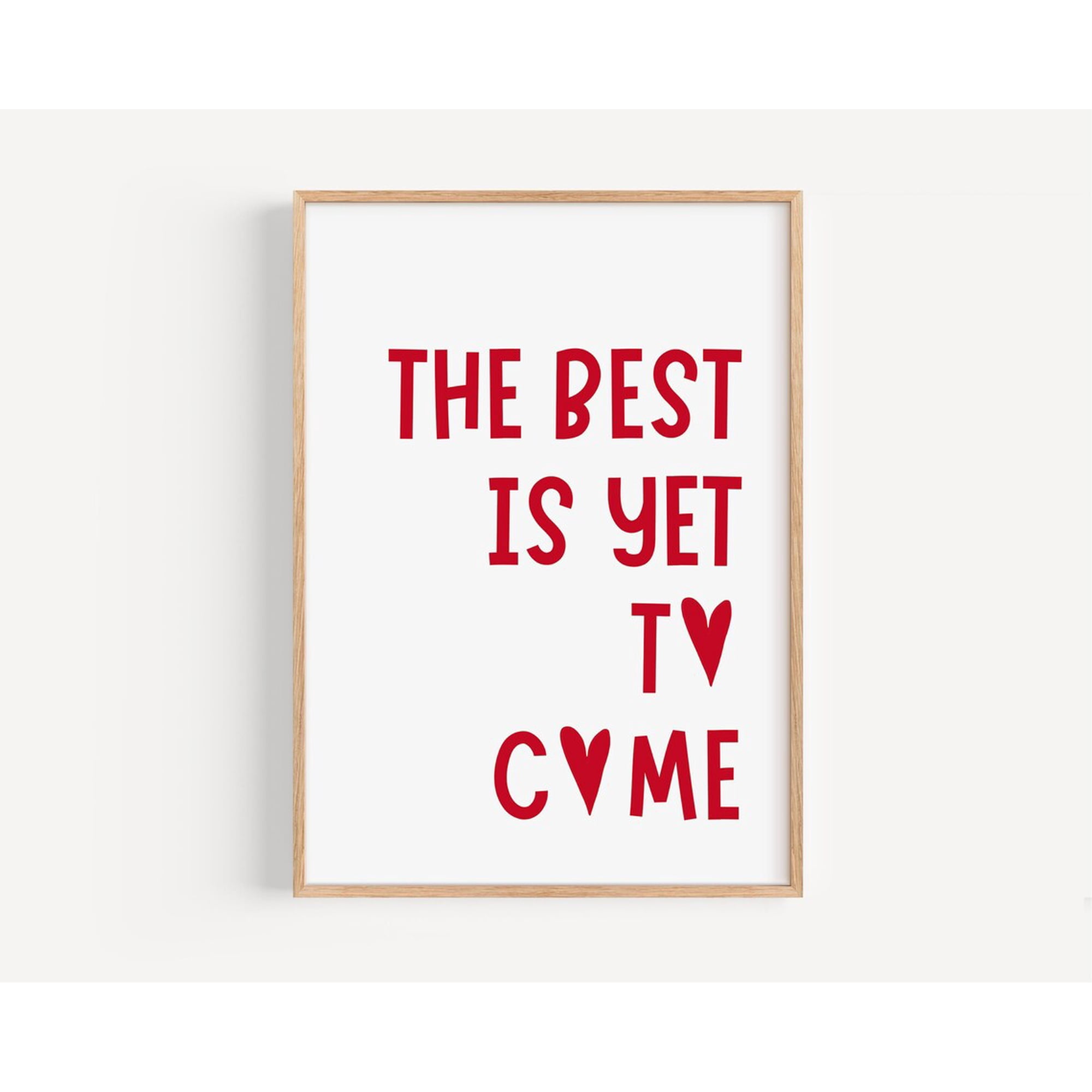 The Best Is Yet To Come Wall Art Print Positive Affirmation And Motivational Decor