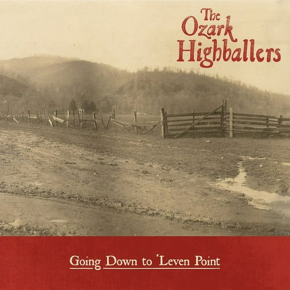 Ozark Highballers - Going Down To 'leven Point - Music & Performance - CD