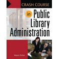 thumbnail image 2 of Crash Course in Public Library Administration (Crash Course), 2 of 3