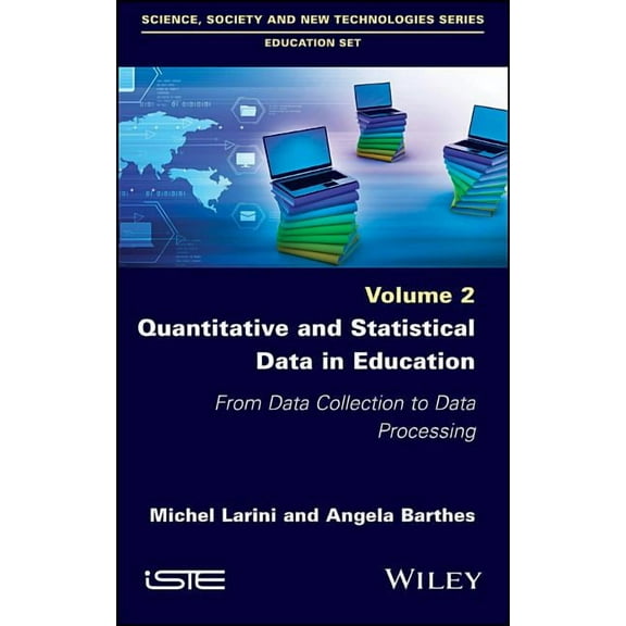 Quantitative and Statistical Data in Education: From Data Collection to Data Processing (Hardcover)