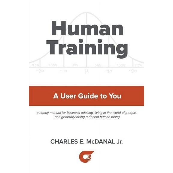 Human Training: A User Guide to You, (Paperback)