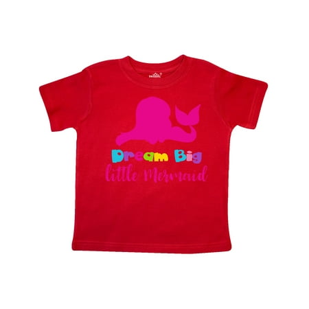 

Inktastic Dream Big Little Mermaid Mermaid Silhouette Gift Toddler Toddler Girl T-Shirt