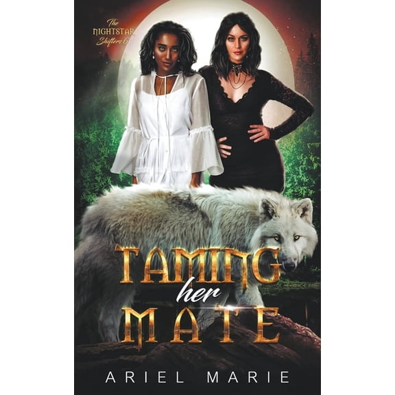 The Nightstar Shifters Taming Her Mate, Book 6, (Paperback)