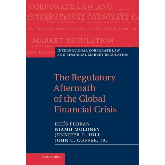 The Regulatory Aftermath of the Global Financial Crisis Hardcover