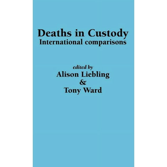 Deaths in Custody: International comparisons (Hardcover)